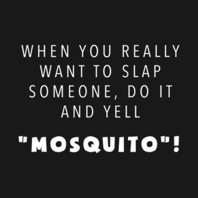 Discover Mosquito - Funny - T-Shirt