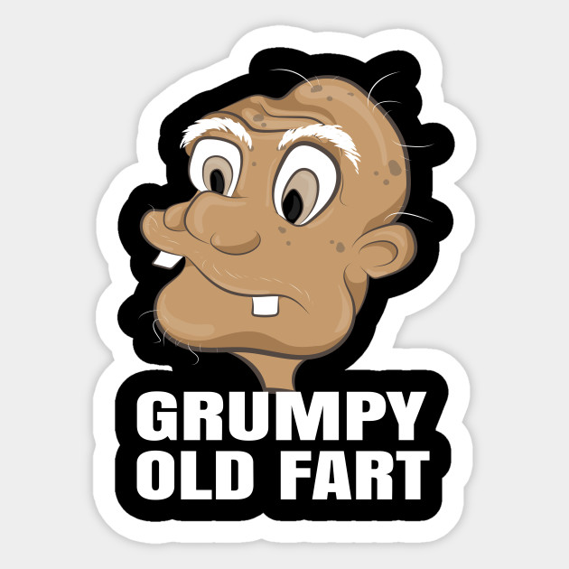 Grumpy Old Fart Funny Fathers Day Gift For Dad Old Man