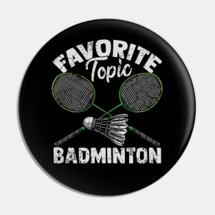 Favorite Topic Badminton Shuttlecock Gift Pin