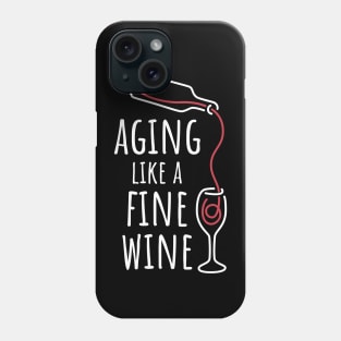 Aging Like a Fine Wine - 3 Phone Case