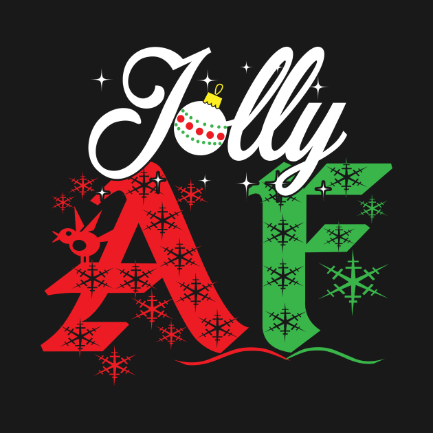 Jolly AF Merry Christmas Shirt by atomicapparel