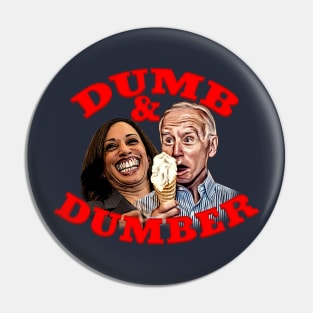 Biden & Harris DUMB AND DUMBER Cartoon Pin