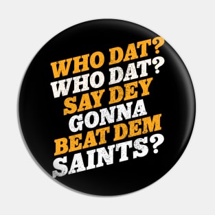 WHO DAT SAY Pin