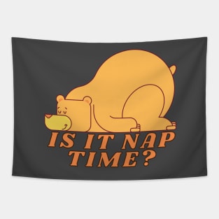 Funny Nap Joke- Is It Nap Time Yet? Tapestry