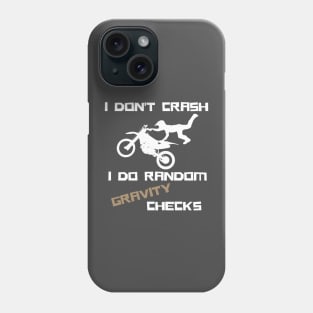 i don't crash i do random gravity checks Phone Case