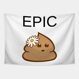 Epic Poop When You Know It's Poop Tapestry