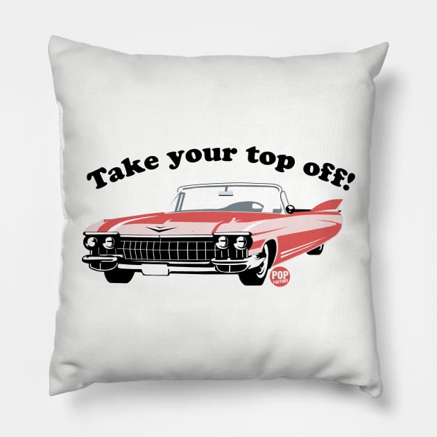 TAKE TOP OFF Pillow by toddgoldmanart