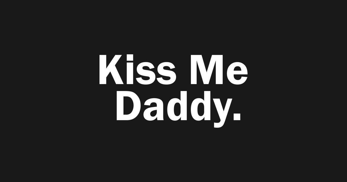 Kiss Me Daddy Bdsm Kink And Fetish T Bdsm Aufkleber Teepublic De