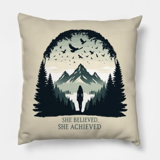 She believed, she achieved. Confident, Courageous Strong Woman Pillow