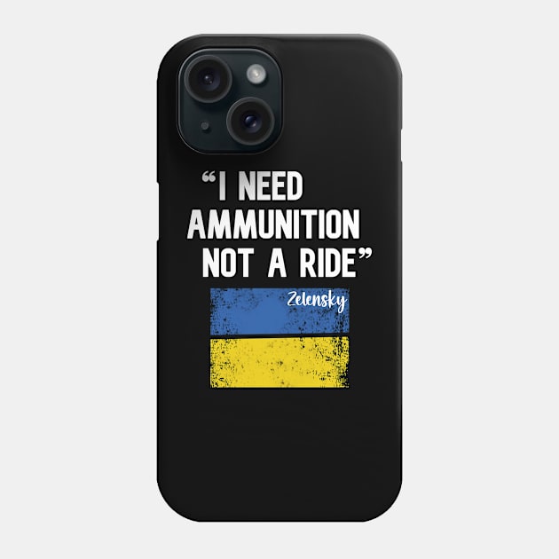 I Need Ammunition Not A Ride Phone Case by Eman56