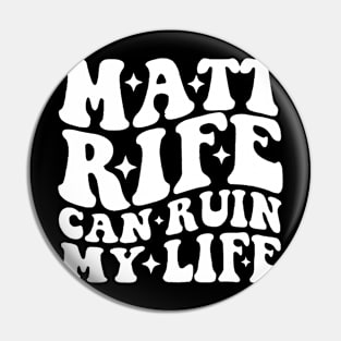 Matt Rife Can Ruin My Life Funny Quote, Trendy Summer Pin