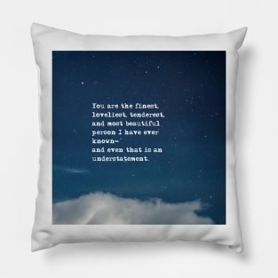 Finest, loveliest, tenderest and most beautiful - Fitzgerald in the night sky Pillow