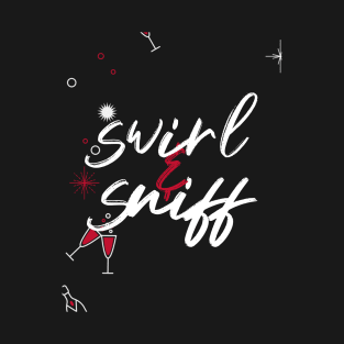 Swirl & Sniff, Sommelier T-Shirt