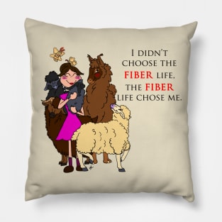 The Fiber Life Chose Me Pillow