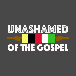 Unashamed of the Gospel T-Shirt