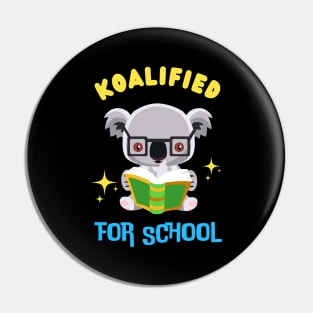 Cute Koala Koalified For School Kids Fun 1st Grade Pin