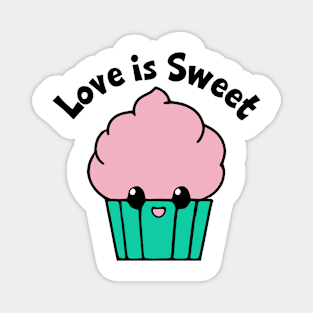 Love Is Sweet Magnet