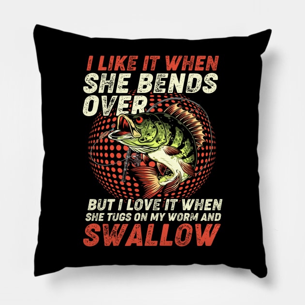 Fisherman I Like It When She Bends Over Fishing Lover Pillow by Wesley Mcanderson Jones