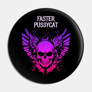 faster pussycat Pin