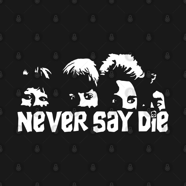 Never Say Die by carloj1956