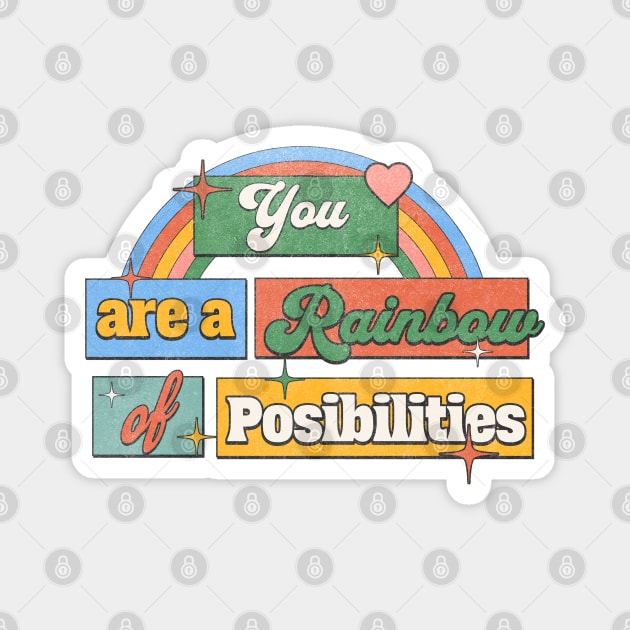 Teacher Kindness You Are a Rainbow of Possibilities Magnet by Yesteeyear