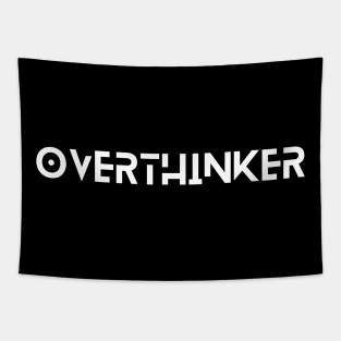 Overthinker T-Shirt For Those Who Obsessively Analyze Everything Tapestry