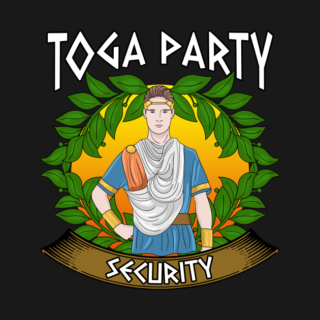 Toga Party Security Guard Funny Fraternity Party by theperfectpresents