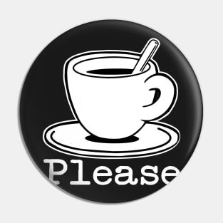 COFFEE PLEASE EXPRESSO CUP Pin