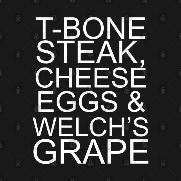 T Bone Steak Cheese Eggs Welchs Grape by nikalassjanovic