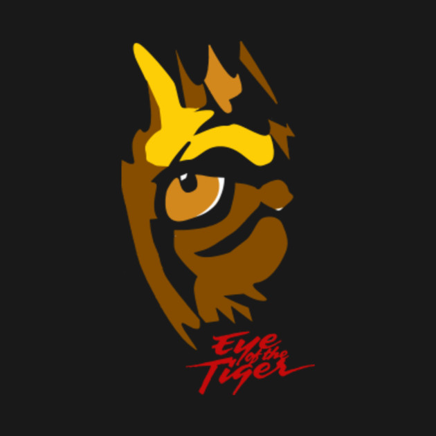 eye of the tiger eye of the tiger t shirt teepublic eye of the tiger eye of the tiger t shirt teepublic