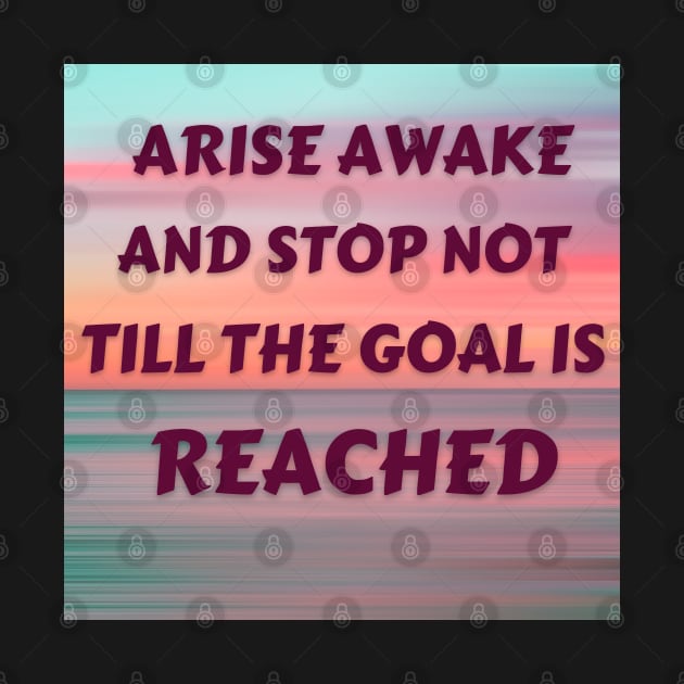 Arise Awake And Stop Not Till The Goal Is Reached - 3 by Dippity Dow Five