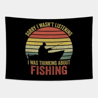 Sorry I Wasn't Listening I Was Thinking About Fishing Tapestry