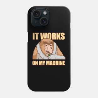 Programmer T-shirt - It works on my machine Phone Case