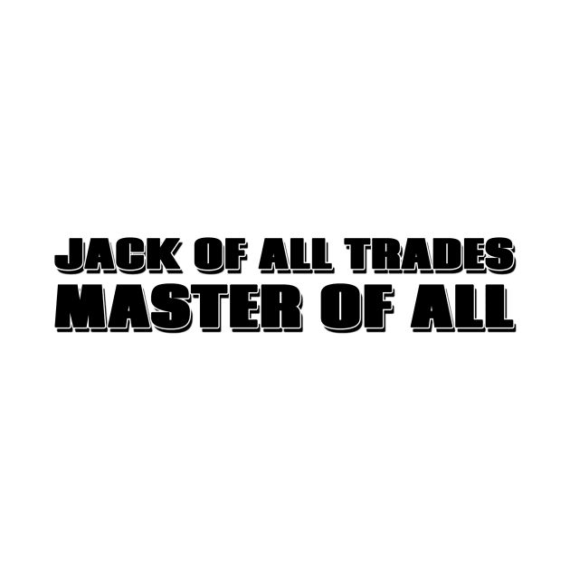 Jack of All Trades, Master of All by Mookle