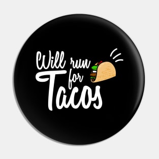 Will Run For Tacos Pin