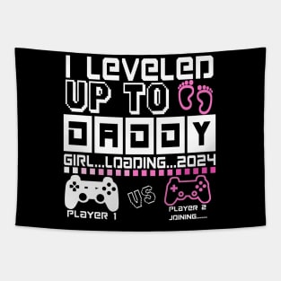 I Leveled Up To Daddy. GIRL Loading 2024. Soon To Be Dad. Baby GIRL Tapestry