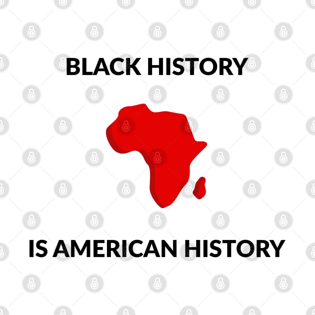 BLACK HISTORY IS AMERICAN HISTORY by InspireMe