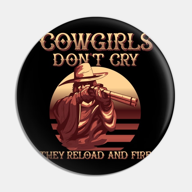 Cowgirls don't cry Funny Rancher Farmer Art Pin by Emmi Fox Designs