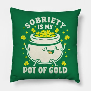 St Paddy's Sobriety Is My Pot Of Gold Pillow