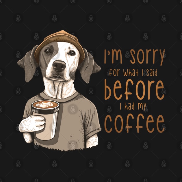 Always Sorry Before Coffee by THREE 5 EIGHT