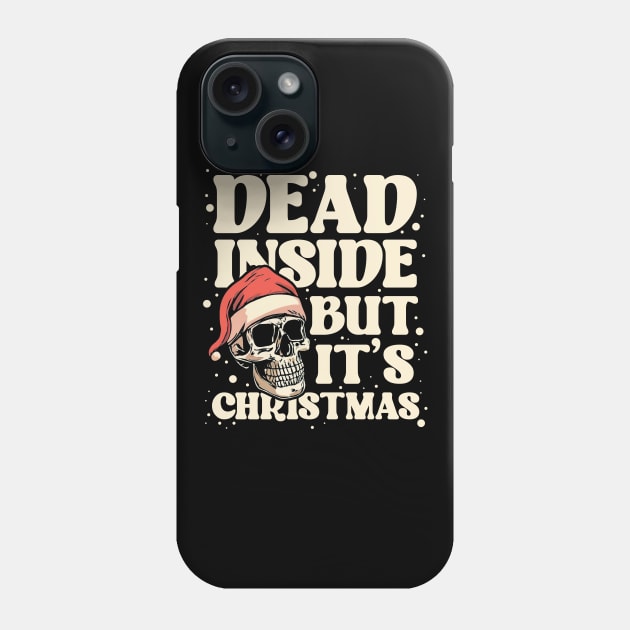 Dead Inside But It's Christmas Funny Skull Design Phone Case by screamingfool