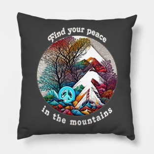 Find Your Peace In The Mountains Pillow