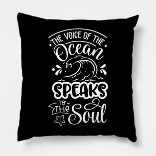 The Voice Of the Ocean Speaks To The Soul Pillow