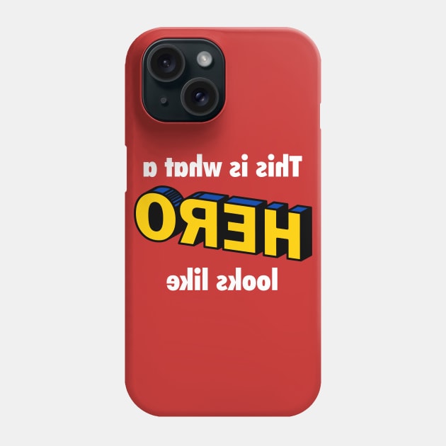 This is What a Hero Looks Like Phone Case by fishbiscuit