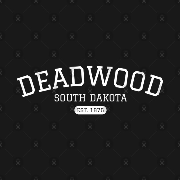 Deadwood South Dakota Vintage Classic Design by Kicker Creations