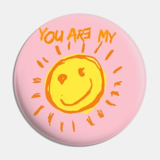 You Are My Sunshine Pin