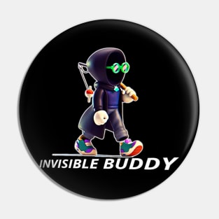 INVISIBLE BUDDY Pin