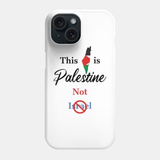 This is Palestine not israel Phone Case