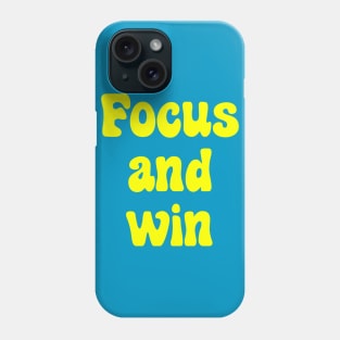 Focus and Win Phone Case