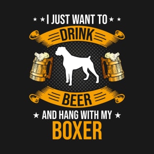 Drink Beer And Hang With My Boxer Dog Lover Gift T-Shirt